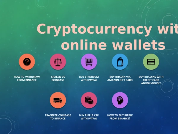 Cryptocurrency with online wallets
