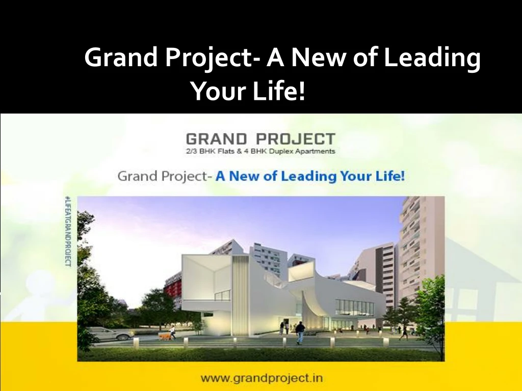 grand project a new of leading your life