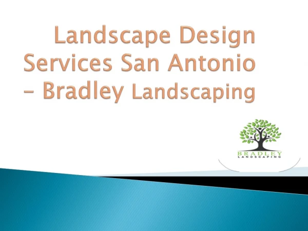 Landscape Design Services San Antonio - Bradley Landscaping