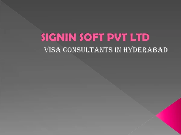 Signin Soft : Best Visa consultants in Hyderabad