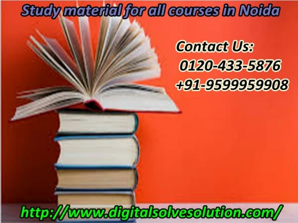 Arranging study material for all courses in Noida 0120-433-5876