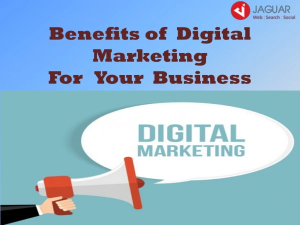 Benefits of Digital Marketing For Your Business