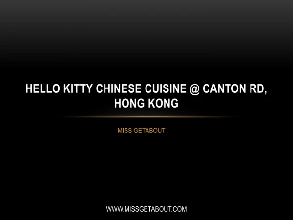 Hello Kitty Chinese Cuisine @ Canton Rd, Hong Kong