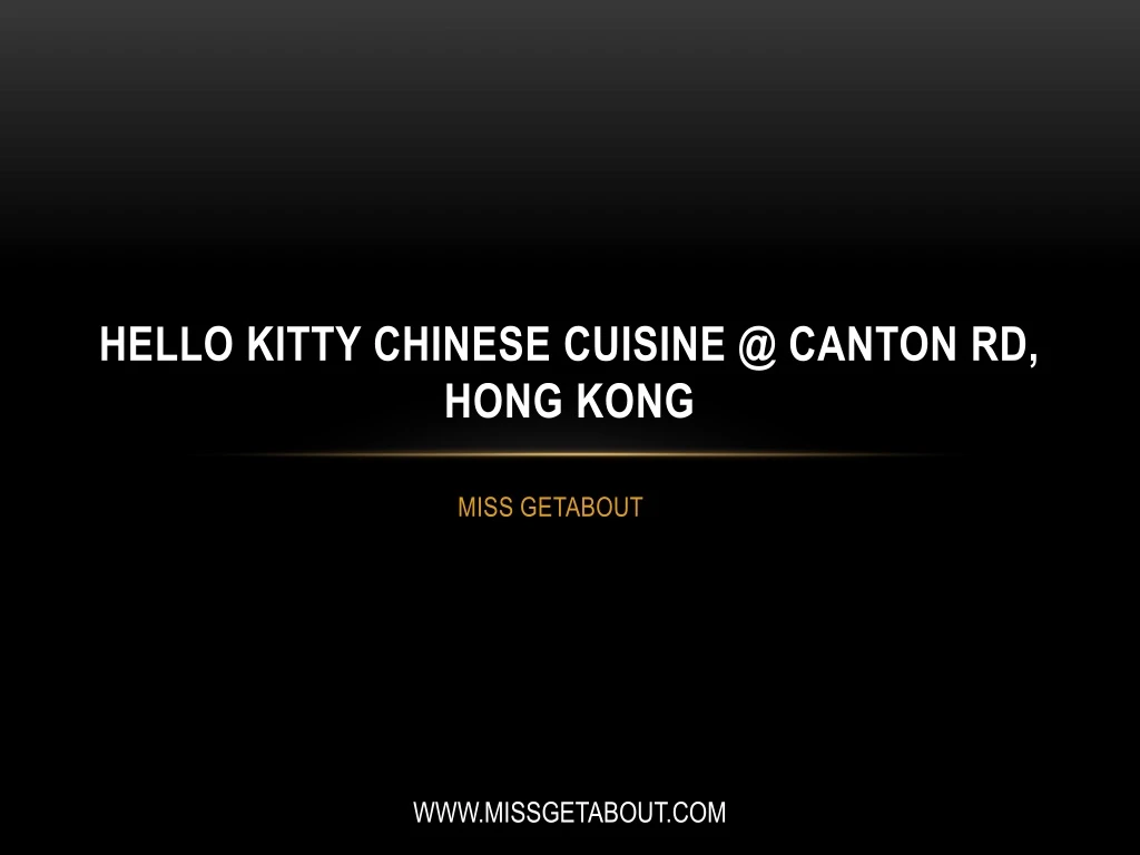 hello kitty chinese cuisine @ canton rd hong kong