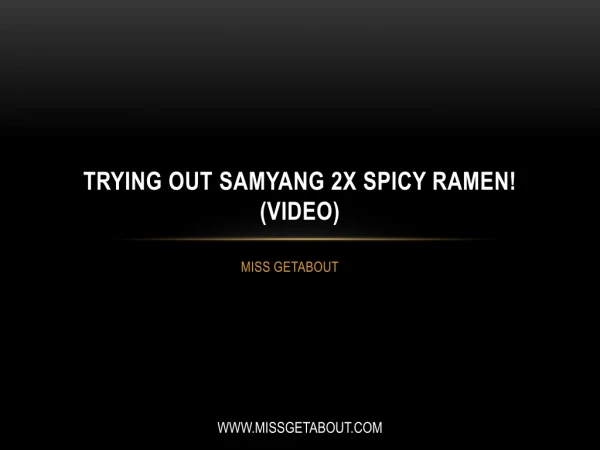 Trying Out Samyang 2X Spicy Ramen! (VIDEO)