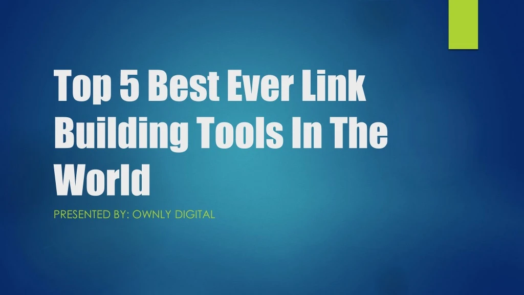 top 5 best ever link building tools in the world