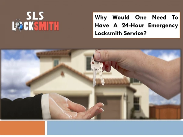Why Would One Need To Have A 24-Hour Emergency Locksmith Service