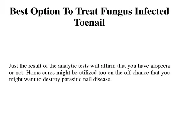 Best Option To Treat Fungus Infected Toenail