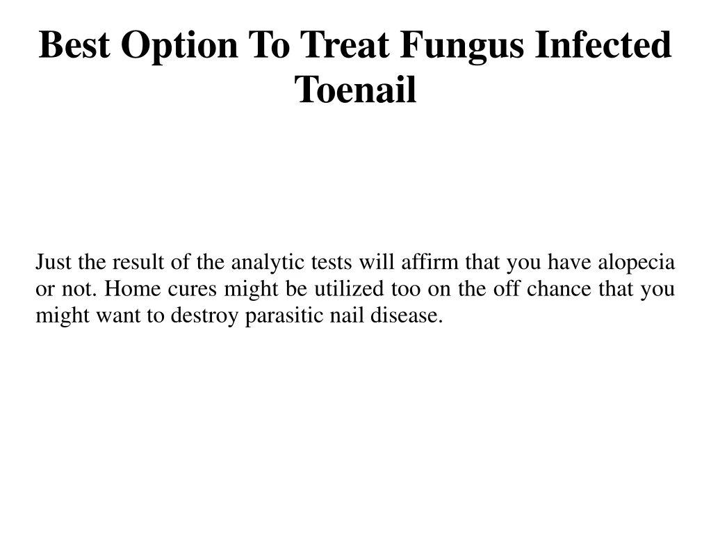 best option to treat fungus infected toenail