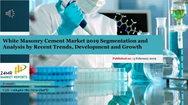 White Masonry Cement Market 2019 Segmentation and Analysis by Recent Trends, Development and Growth