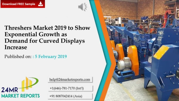 Threshers Market 2019 to Show Exponential Growth as Demand for Curved Displays Increase