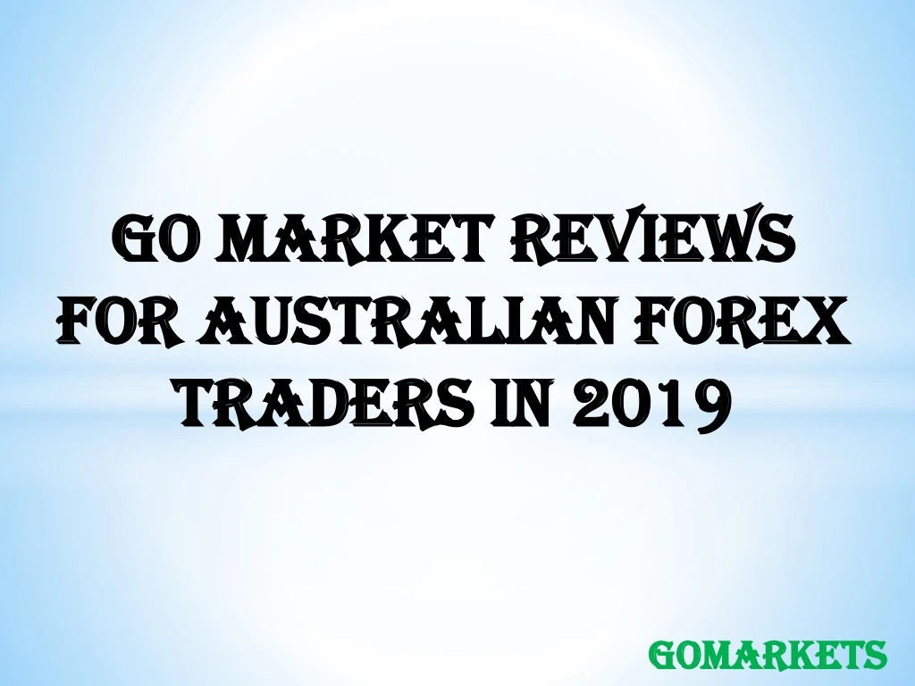 go market reviews for australian forex traders