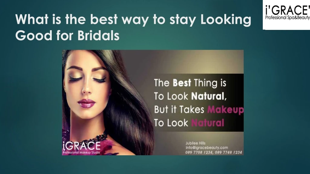 what is the best way to stay looking good for bridals