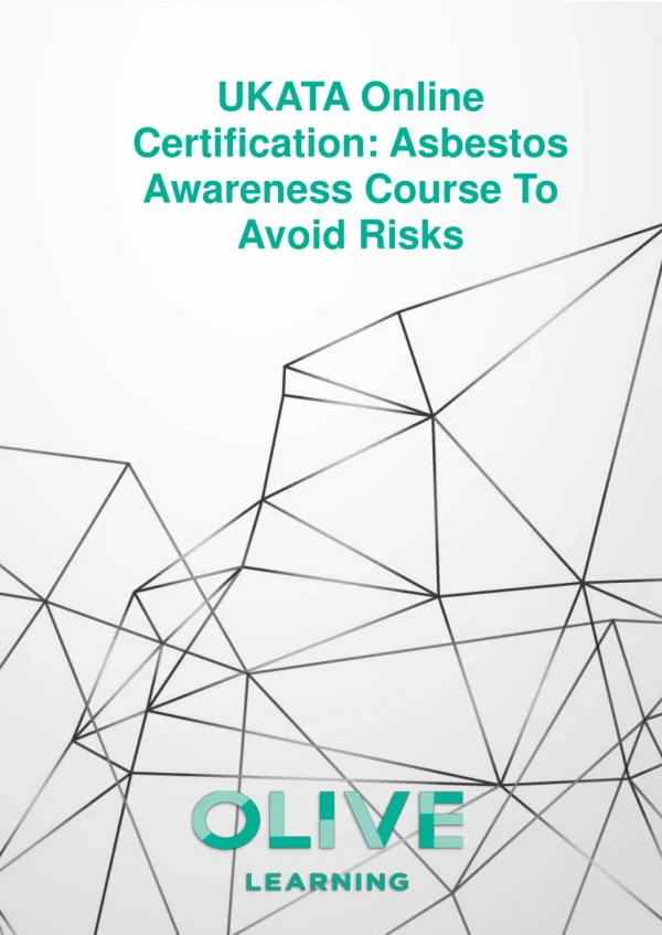 UKATA Online Certification: Asbestos Awareness Course To Avoid Risks