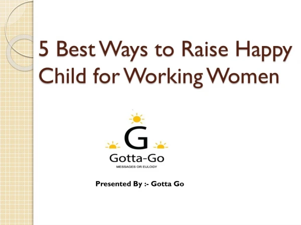 5 Best Ways to Raise Happy Child for Working Women