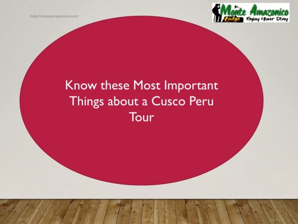 Know these Most Important Things about a Cusco Peru Tour