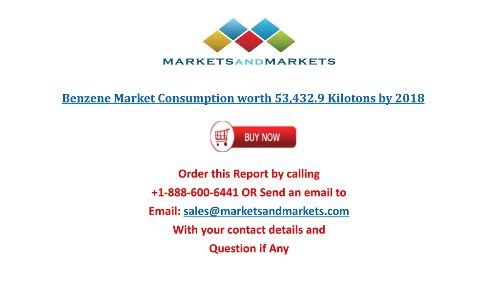 benzene market consumption worth 53 432 9 kilotons by 2018