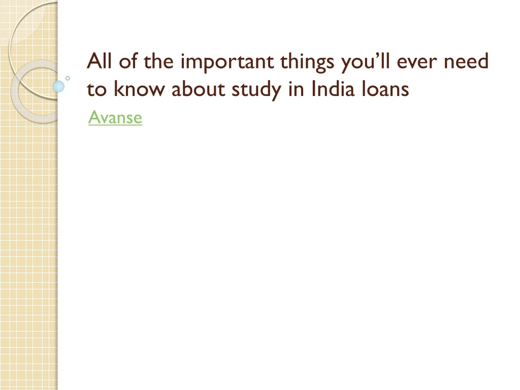 all of the important things you ll ever need to know about study in india loans