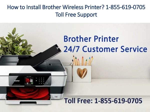 How to Install Brother Wireless Printer? 1-855-619-0705 Toll Free Support