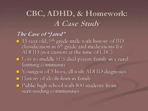 CBC, ADHD, Homework: A Case Study