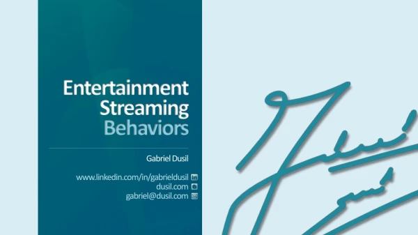 OTT & Multiscreen - 10 - Entertainment Streaming Behaviors