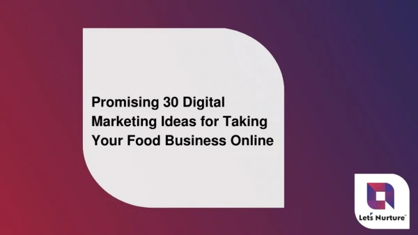 Promising 30 Digital Marketing Ideas for Taking Your Food Business Online