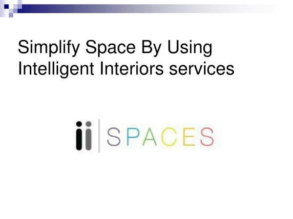 Simplify Space by Using Intelligent Interiors