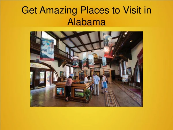 Get Amazing Places to Visit In Alabama