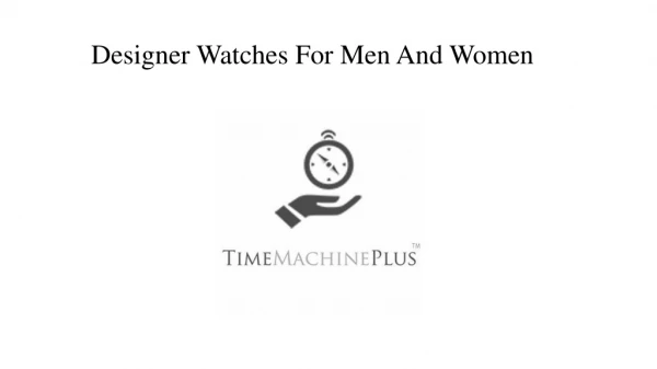 Designer Watches For Men And Women