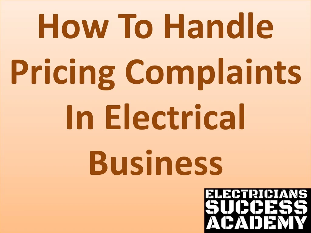 how to handle pricing complaints in electrical business
