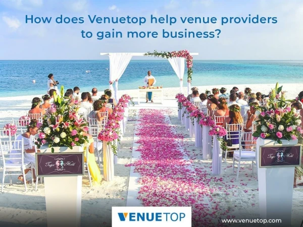 How does Venuetop help venue providers to gain more business?
