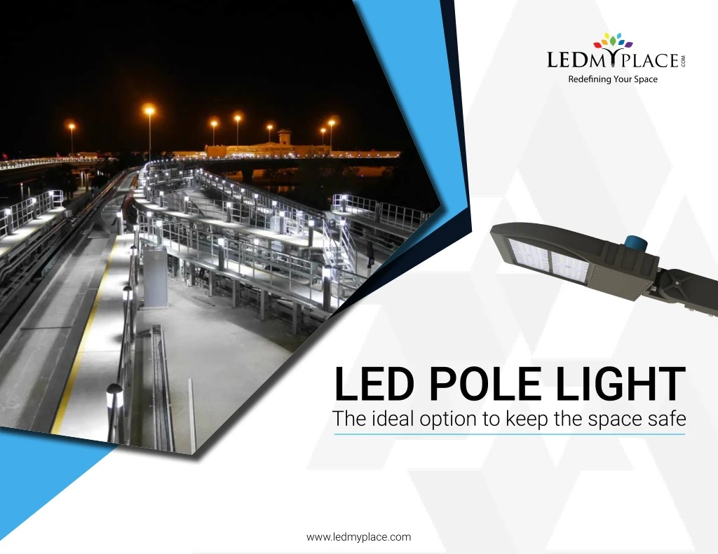 led pole light the ideal option to keep the space