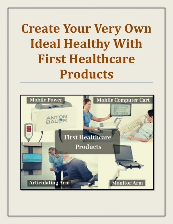Create Your very own ideal healthy with First Healthcare Products