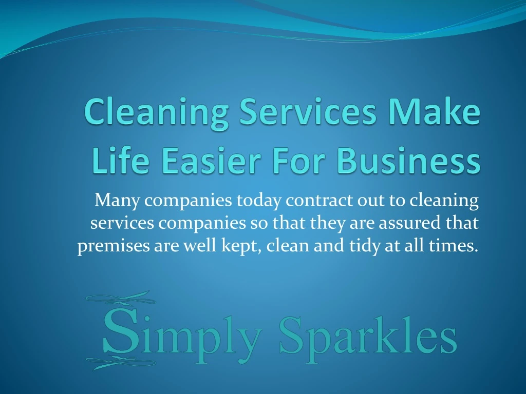 cleaning services make life easier for business