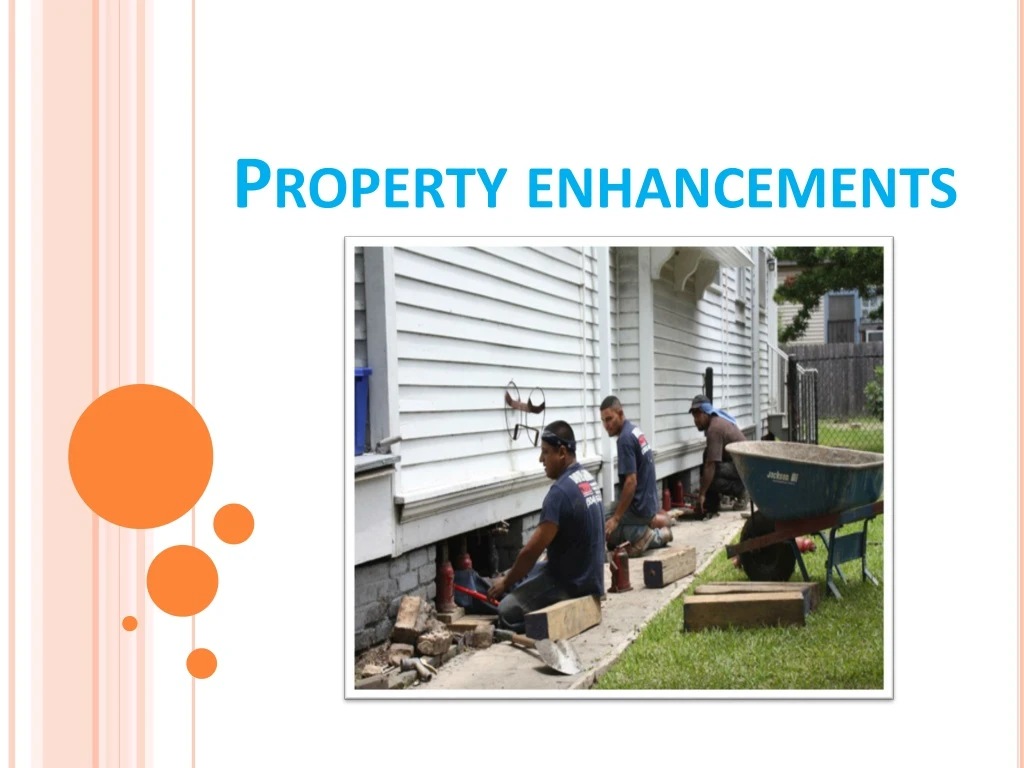 property enhancements