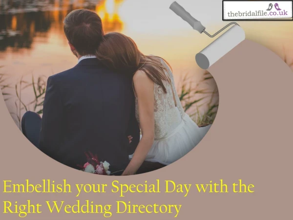 Embellish your Special Day with the Right Wedding Directory