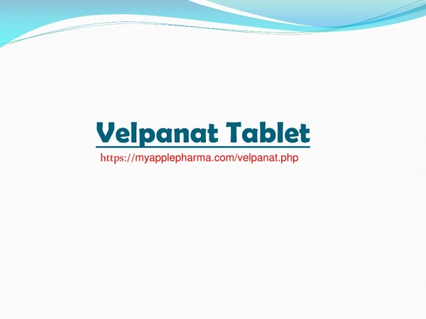 Sofosbuvir/Velpatasvir Velpanat 400 mg & 100 mg | Anti viral drugs | Buy tablet online | Chronic Hepatitis