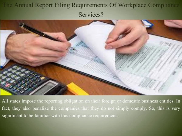 The Annual Report Filing Requirements Of Workplace Compliance Services?
