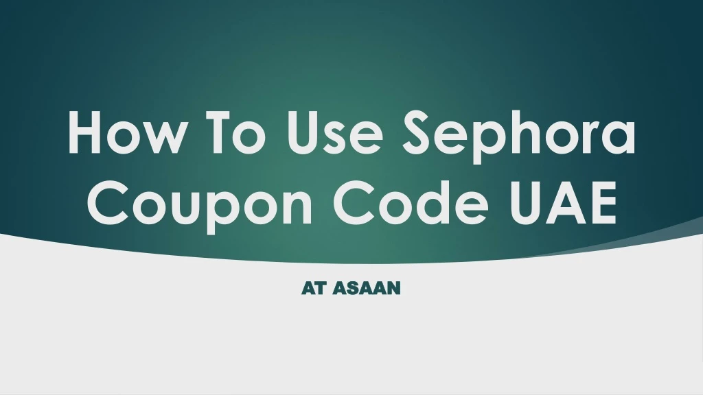how to use sephora coupon code uae