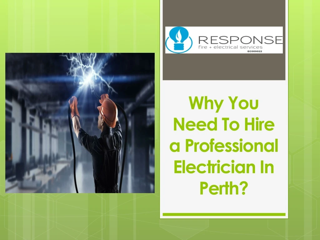 why you n eed t o h ire a professional e lectrician in perth