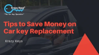 Important Points for Saving Money on Car key Replacement | Krazy Keys - slide 1