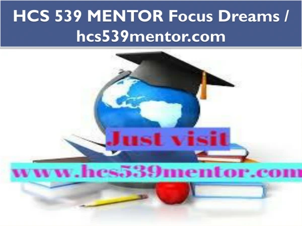 HCS 539 MENTOR Focus Dreams / hcs539mentor.com