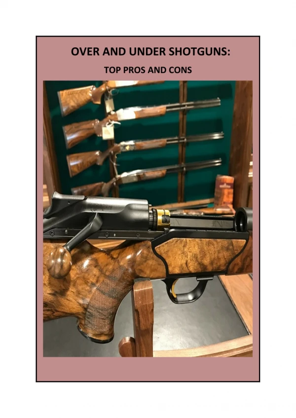 Over and Under Shotguns: Top Pros and Cons