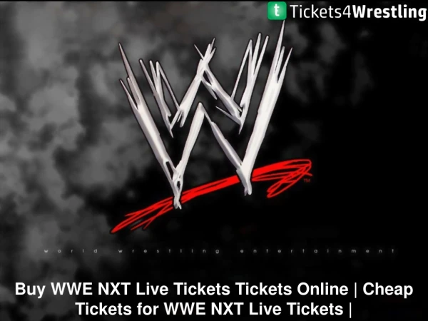 Buy Cheap WWE NXT Live Tickets