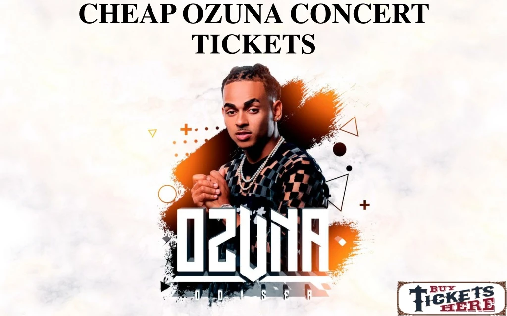 cheap ozuna concert tickets