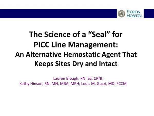 The Science of a Seal for PICC Line Management: An Alternative Hemostatic Agent That Keeps Sites Dry and Intact