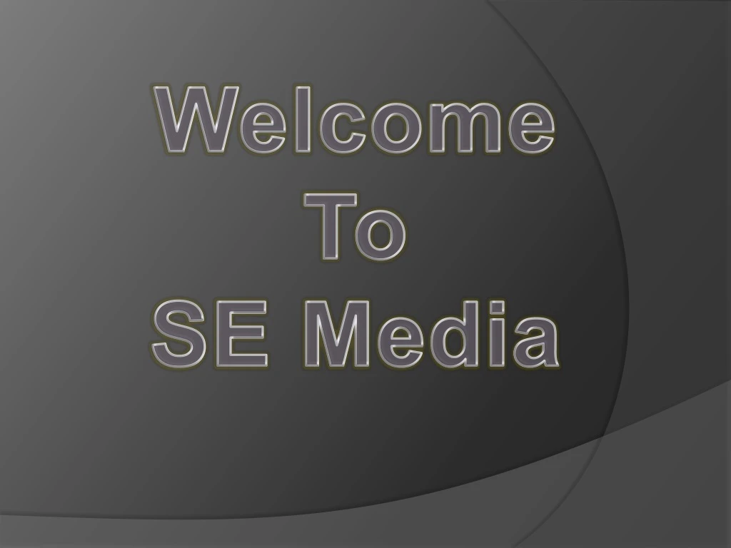 welcome to se media