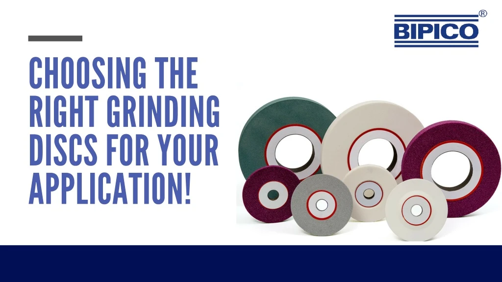 choosing the right grinding discs for your