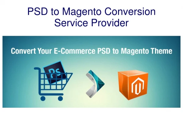Get the best PSD to Magento Conversion Service Provider