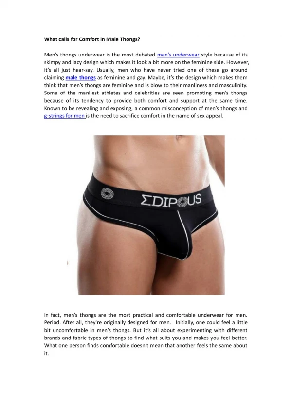 What calls for Comfort in Male Thongs?